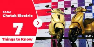 Bajaj Chetak Electric - 7 Things You Need To Know About