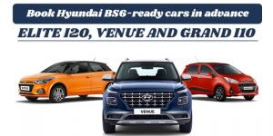 Select BS6-compliant Hyundai cars available for bookings